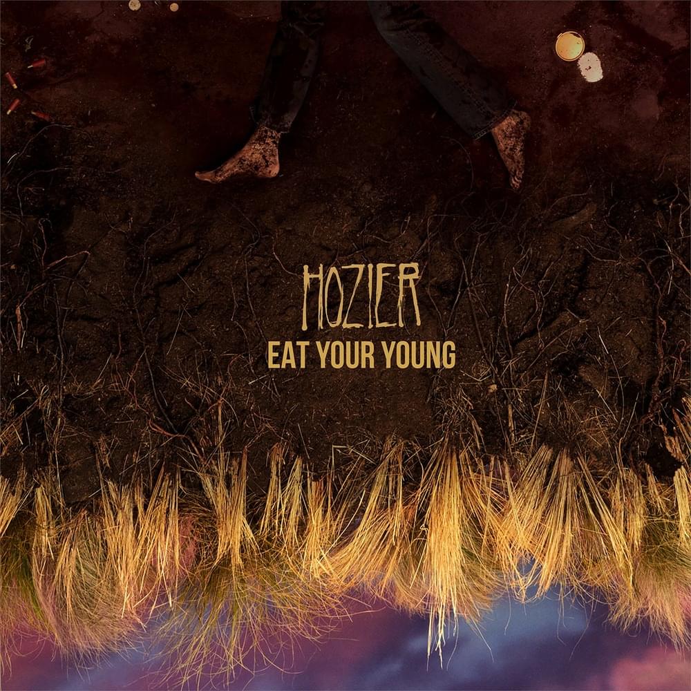 Hozier -Eat Your Young